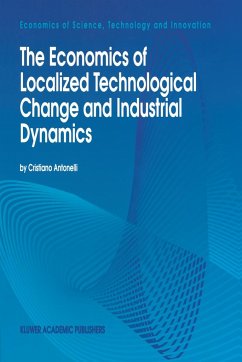 The Economics of Localized Technological Change and Industrial Dynamics - Antonelli, C.