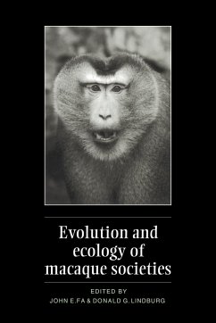 Evolution and Ecology of Macaque Societies - Fa, John E. / Lindburg, Donald G. (eds.)