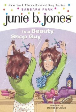 Junie B. Jones Is a Beauty Shop Guy - Park, Barbara