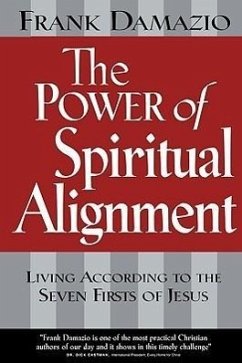 The Power of Spiritual Alignment - Damazio, Frank