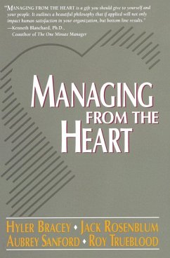 Managing from the Heart - Bracey, Hyler; Rosenblum, Jack; Sanford, Aubrey