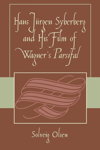 Hans JYrgen Syberberg and His Film of Wagner's Parsifal Hans JYrgen Syberberg and His Film of Wagner's Parsifal