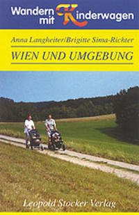 Wandern mit Kinderwagen Wien und Umgebung - Langheiter, Anna; Sima-Richter, Brigitte