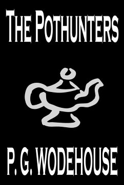 The Pothunters by P. G. Wodehouse, Fiction, Literary - Wodehouse, P. G.