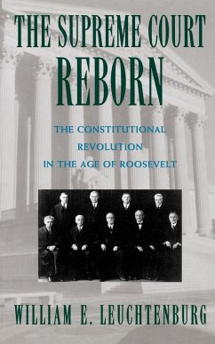 The Supreme Court Reborn - Leuchtenburg, William E