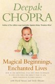 Magical Beginnings, Enchanted Lives: How to Use Meditation, Yoga and Other Techniques to Give Your Child the Perfect Start in Life, from Conception to
