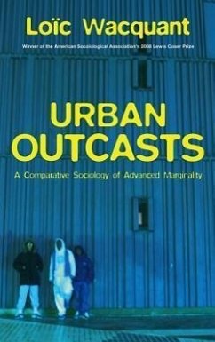 Urban Outcasts - Wacquant, Loïc