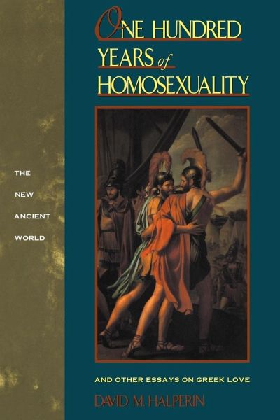 One Hundred Years of Homosexuality One Hundred Years of Homosexuality
