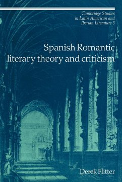 Spanish Romantic Literary Theory and Criticism - Flitter, Derek; Derek, Flitter