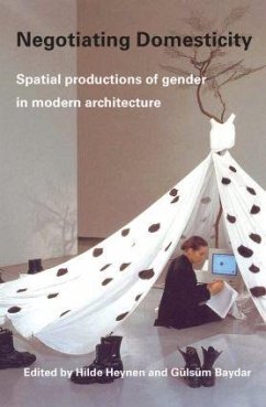 Negotiating Domesticity - Gulsum Baydar / Hildegarde Heynen (eds.)
