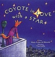 Coyote in Love with a Star: Tales of the People - Montaño, Marty Kreipe