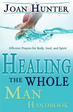 Healing the Whole Man Handbook - Hunter, Joan