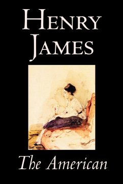 The American by Henry James, Fiction, Classics - James, Henry