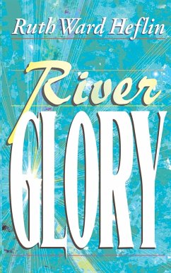 River Glory - Heflin, Ruth Ward
