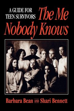 Me Nobody Knows Teen Survivors Rev P - Bean, Barbara; Bennett, Shari