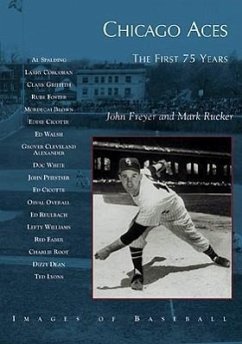 Chicago Aces: The First 75 Years - Freyer, John