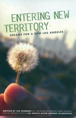 Entering New Territory: Dreams for a New Los Angeles - Students of Theodore Roosevelt High Scho