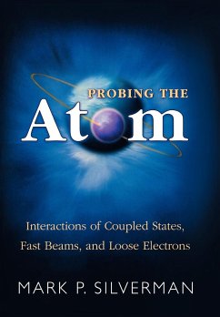 Probing the Atom - Silverman, Mark P.