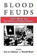 Blood Feuds - Feldman, Eric / Bayer, Ronald (eds.)