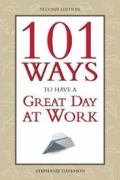 101 Ways to Have a Great Day at Work - Davidson, Stephanie