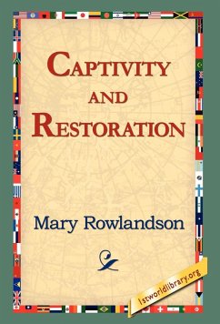 Captivity and Restoration - Rowlandson, Mary