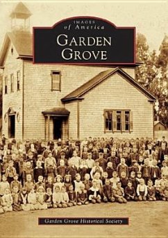 Garden Grove - The Garden Grove Historical Society