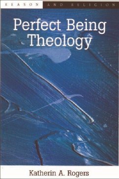 Perfect Being Theology - Rogers, Katherin A