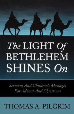 The Light of Bethlehem Shines on - Pilgrim, Thomas A.