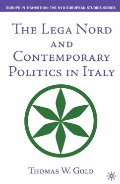 The Lega Nord and Contemporary Politics in Italy - Gold, T.