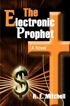 The Electronic Prophet - Mitchell, R. E.