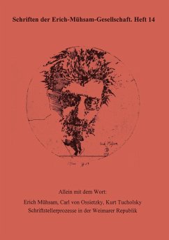 Allein mit dem Wort: Erich Mühsam, Carl von Ossietzky, Kurt Tucholsky - Birkenfeld, Diana; Hirte, Chris; Suhr, Elke; Hepp, Michael; Pross, Harry