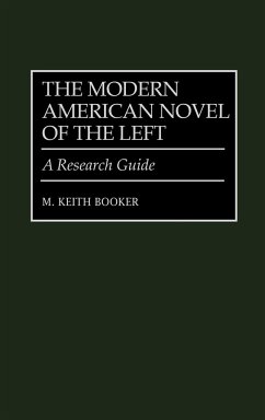 The Modern American Novel of the Left - Booker, M. Keith