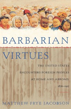 Barbarian Virtues - Jacobson, Matthew Frye