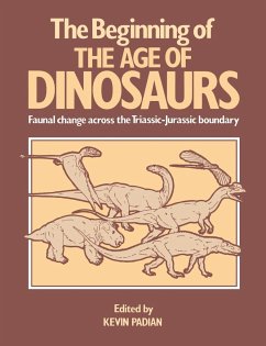 The Beginning of the Age of Dinosaurs - Padian, Kevin (ed.)