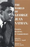 The World of George Jean Nathan: Essays, Reviews and Commentary