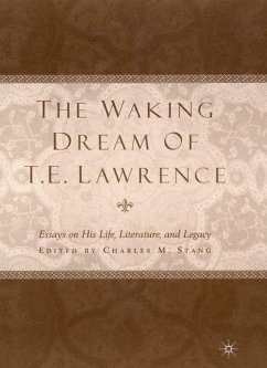 The Waking Dream of T.E. Lawrence - Stang, C.