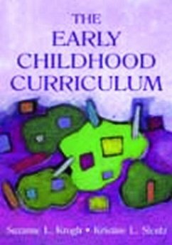 The Early Childhood Curriculum - Krogh, Suzanne; Slentz, Kristine