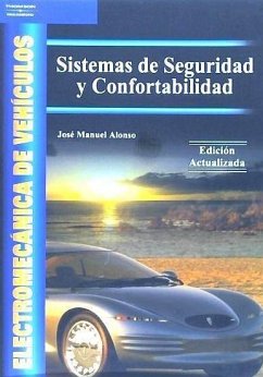 Electromecánica de vehículos : sistemas de seguridad y confortabilidad - Alonso Pérez, José Manuel