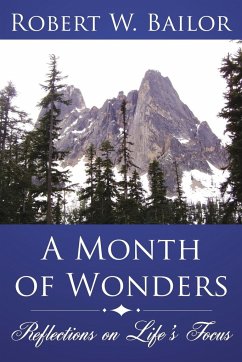 A Month of Wonders - Bailor, Robert W.
