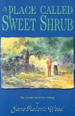 A Place Called Sweet Shrub - Wood, Jane Roberts