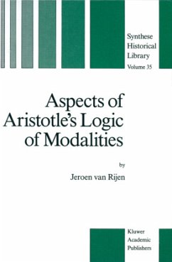 Aspects of Aristotle¿s Logic of Modalities - Rijen, J. van
