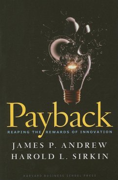 Payback: Reaping the Rewards of Innovation - Andrew, James P.; Sirkin, Harold L.; Butman, John