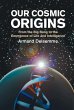 Our Cosmic Origins - Bild 1