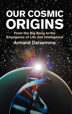 Our Cosmic Origins - Delsemme, Armand H.; Delsemme, A. H.