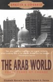 The Arab World: Forty Years of Change, Updated and Expanded