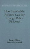 How Shareholder Reforms Can Pay Foreign Policy Dividends: A Council on Foreign Relations Paper