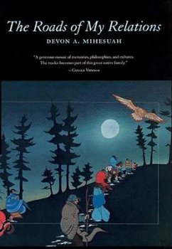 The Roads of My Relations: Volume 44 - Mihesuah, Devon A.