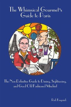 The Whimsical Gourmet S Guide to Paris - Krupnick, Rick