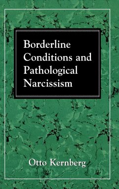 Borderline Conditions and Pathological Narcissism - Kernberg, Otto F.