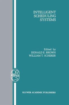 Intelligent Scheduling Systems - Brown, Donald E. / Scherer, William T. (Hgg.)